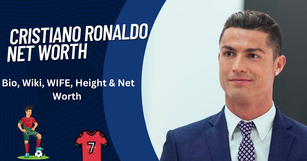 Cristiano Ronaldo Bio, Wiki, Wife, Height & Ne picture